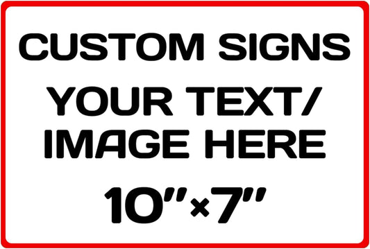 Aluminum Weatherproof Metal Sign - Multiple Sizes Custom Personalized Text and Picture, Traffic