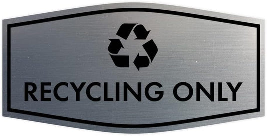 Fancy Recycling Only Sign (Brushed Silver) - Medium