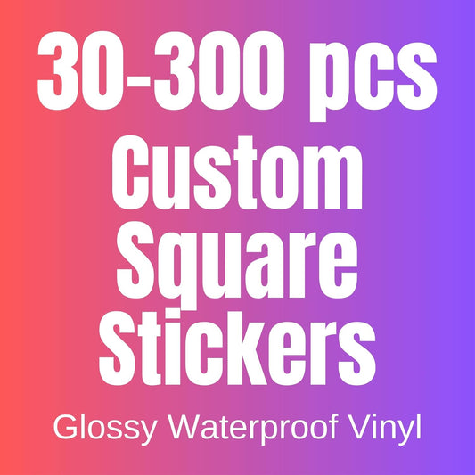 30-300 PCS Custom Square Stickers Labels for Small Business Logo, Glossy Waterproof Square Vinyl